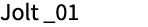 Jolt _01