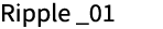 Ripple _01