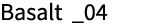 Basalt _04